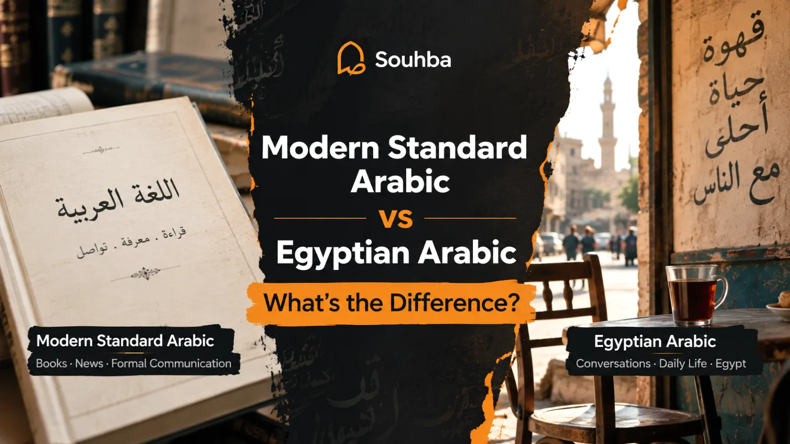 Modern Standard Arabic vs Egyptian Arabic: What's the Difference?